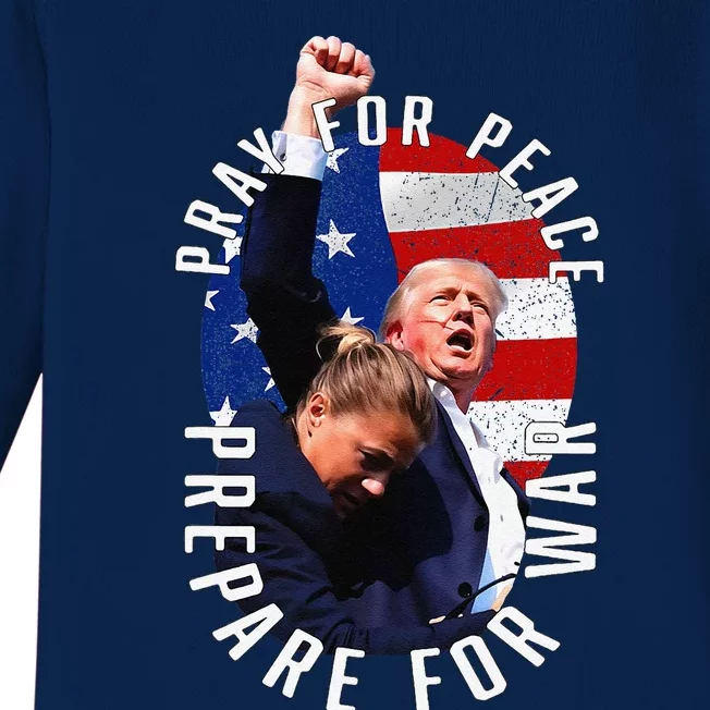 Pray For Peace Prepare For War Protrump Baby Long Sleeve Bodysuit