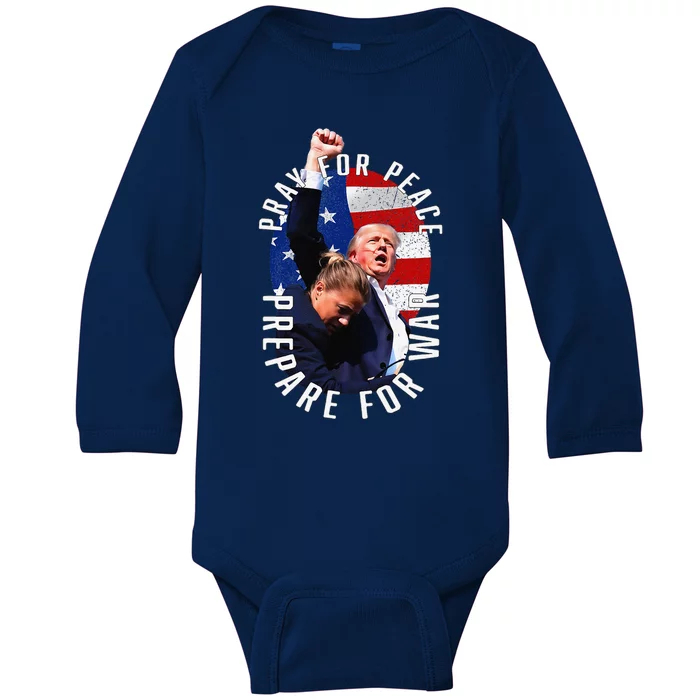 Pray For Peace Prepare For War Protrump Baby Long Sleeve Bodysuit