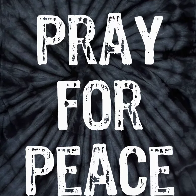 Pray For Peace Tie-Dye T-Shirt