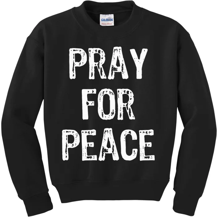 Pray For Peace Kids Sweatshirt