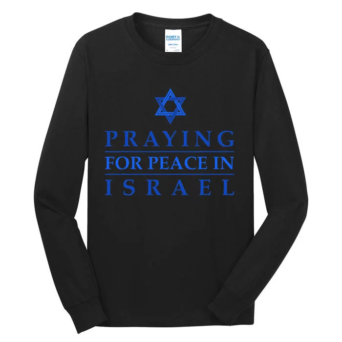 PRAYING FOR PEACE IN ISRAEL Star of David Blue Tall Long Sleeve T-Shirt