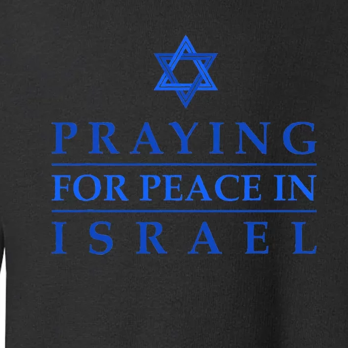 PRAYING FOR PEACE IN ISRAEL Star of David Blue Toddler Sweatshirt