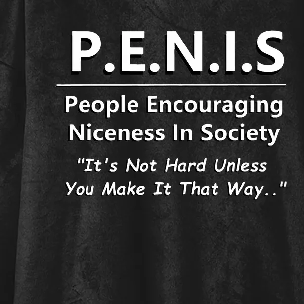 P.E.N.I.S. Funny People Niceness in Society Snarky Design Hooded Wearable Blanket