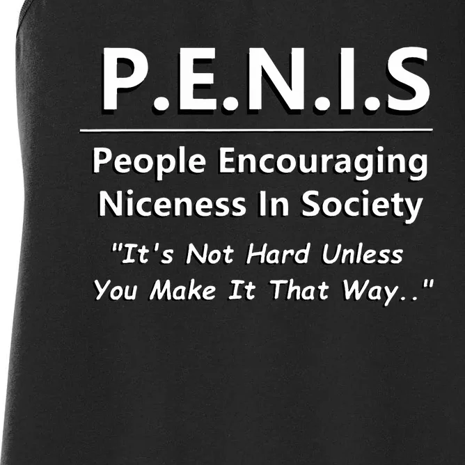 P.E.N.I.S. Funny People Niceness in Society Snarky Design Women's Racerback Tank