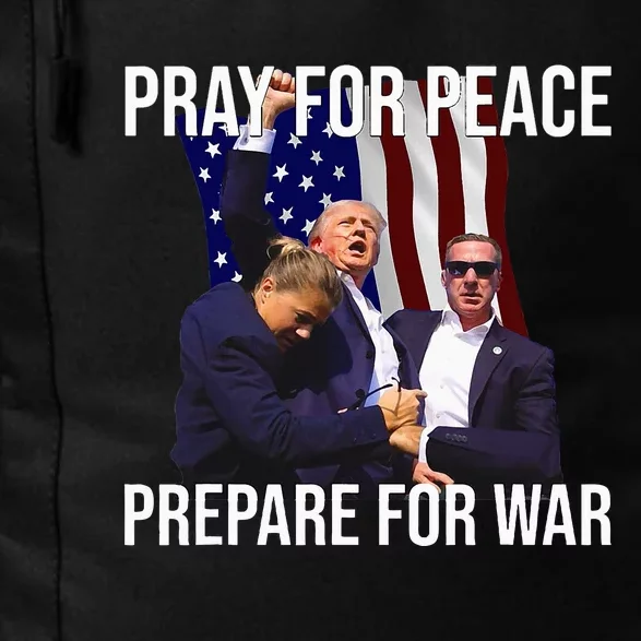 Pray For Peace Prepare For War Pro Trump Daily Commute Backpack