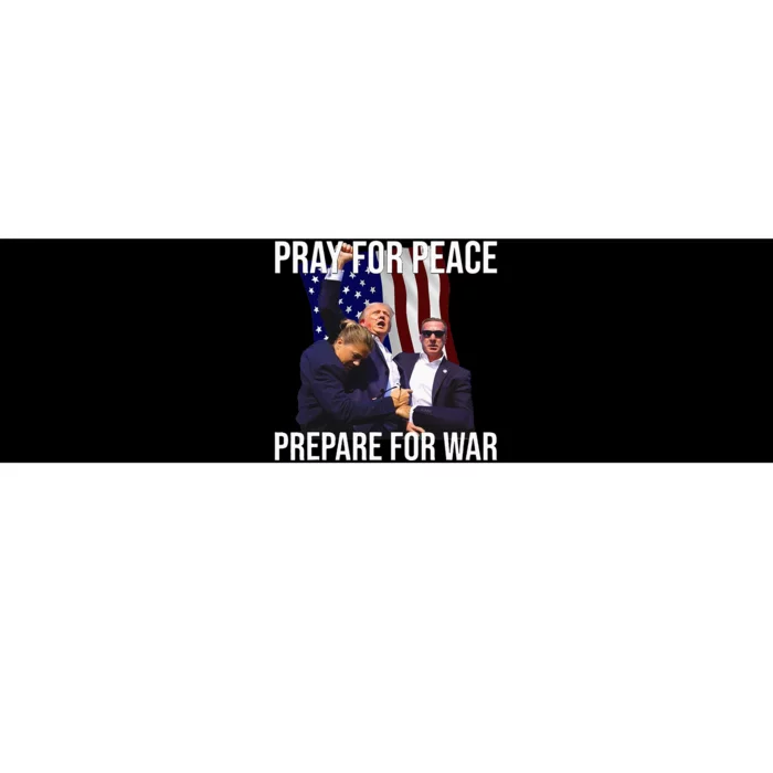 Pray For Peace Prepare For War Pro Trump Bumper Sticker