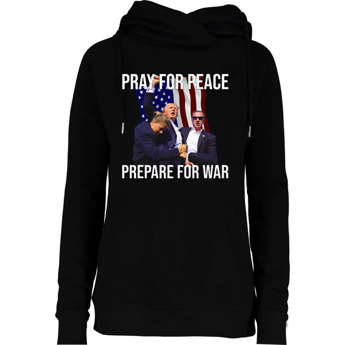 Pray For Peace Prepare For War Pro Trump Womens Funnel Neck Pullover Hood