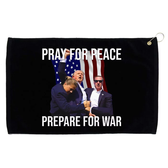 Pray For Peace Prepare For War Pro Trump Grommeted Golf Towel