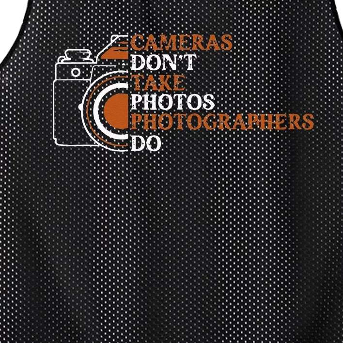 Photographer Funny Photography Cameras Dont Take Photos Mesh Reversible Basketball Jersey Tank