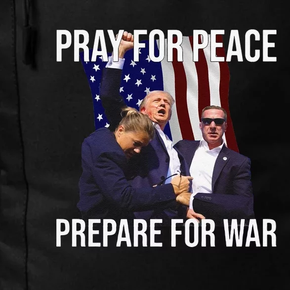 Pray For Peace Prepare For War Protrump Daily Commute Backpack