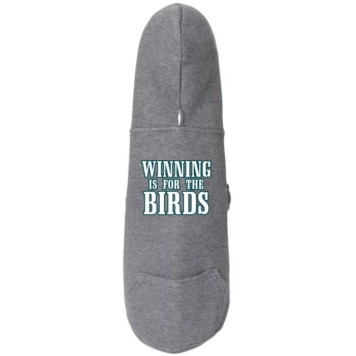 Philly Football Philadelphia Winning Is For The Birds Doggie 3-End Fleece Hoodie