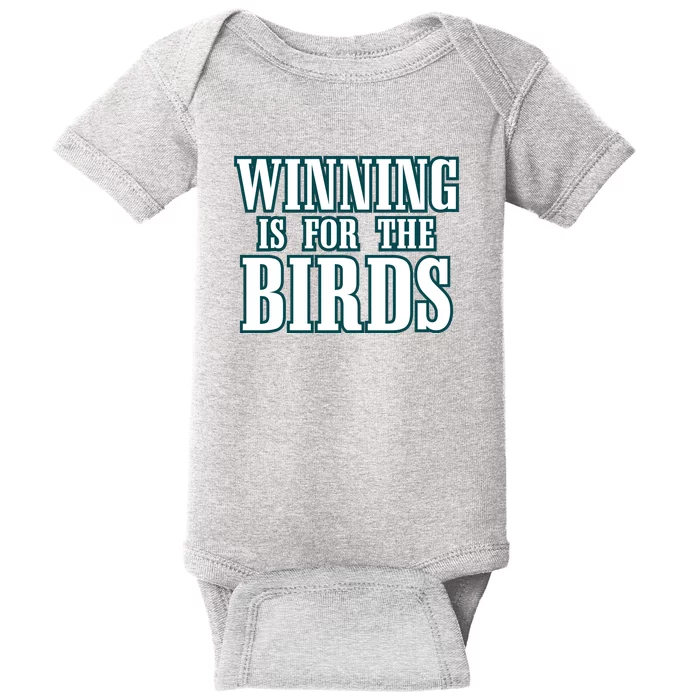 Philly Football Philadelphia Winning Is For The Birds Baby Bodysuit