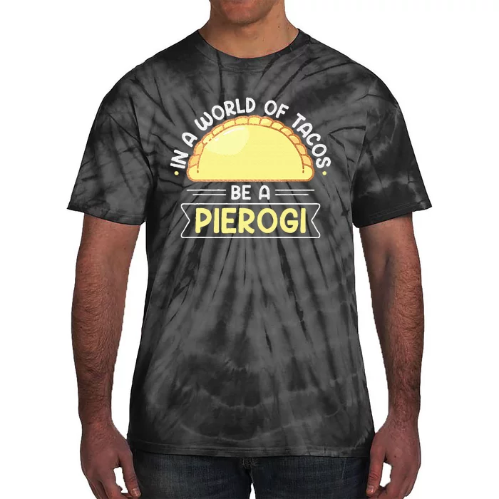 Polish Food Pierogi Design For A Polish Pierogi Lovers Tie-Dye T-Shirt