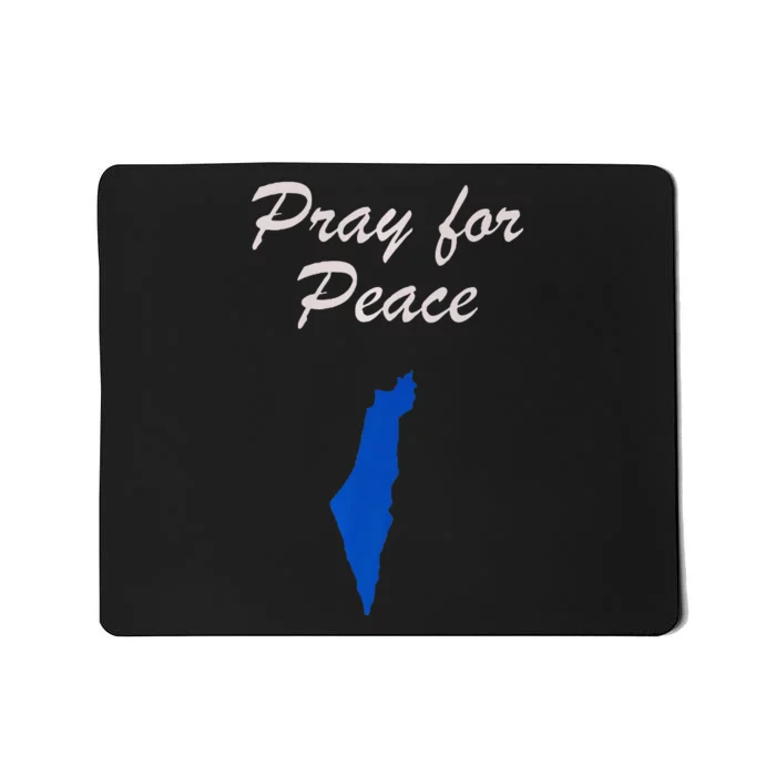 Pray for Peace in the Middle East Pray for Peace in Israel Mousepad