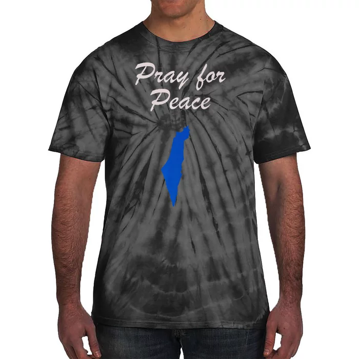 Pray for Peace in the Middle East Pray for Peace in Israel Tie-Dye T-Shirt