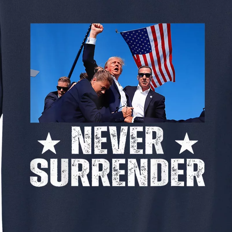 Pray For President Trump Never Surrender God Bless Trump Tall Sweatshirt