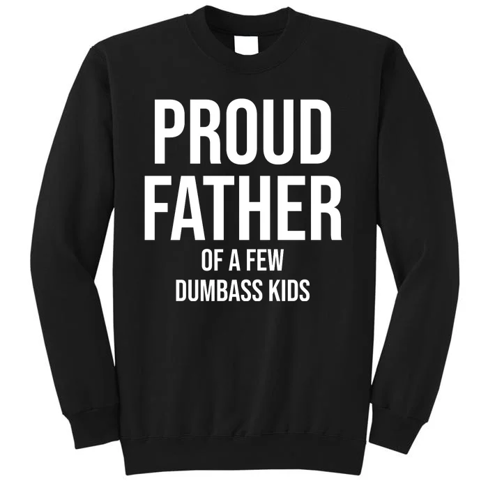 Proud Father Tall Sweatshirt