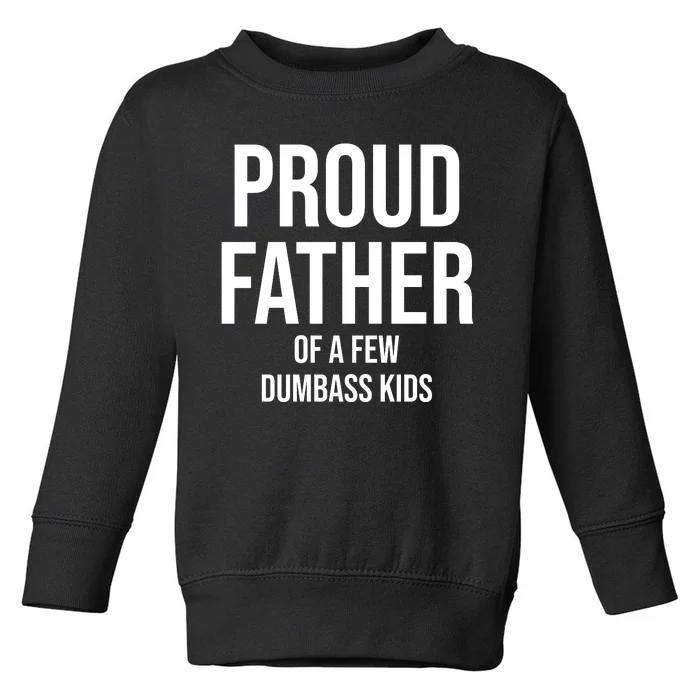 Proud Father Toddler Sweatshirt