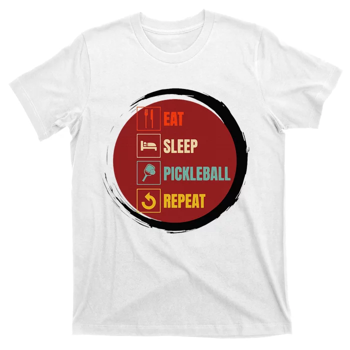 Pickleball Funny Quote Eat Sleep Pickleball Repeat T-Shirt