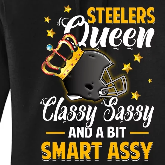 Pittsburgh Football Queen Classy Sassy And A Bit Smart Assy Women's Pullover Hoodie