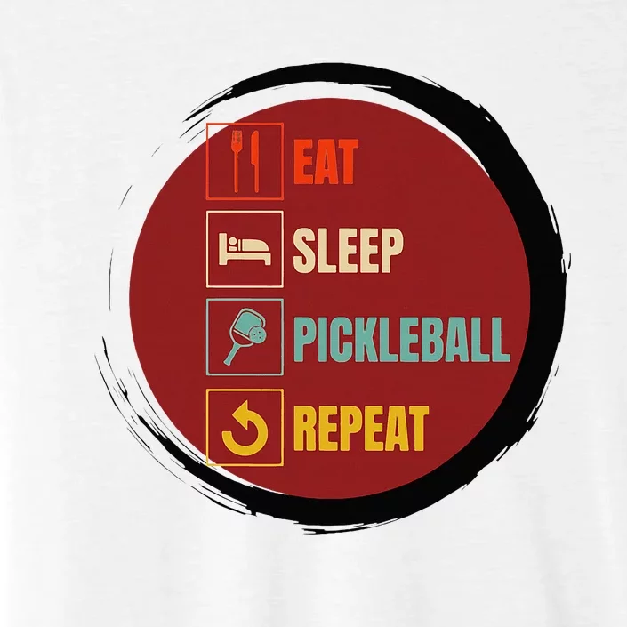 Pickleball Funny Quote Eat Sleep Pickleball Repeat ChromaSoft Performance T-Shirt