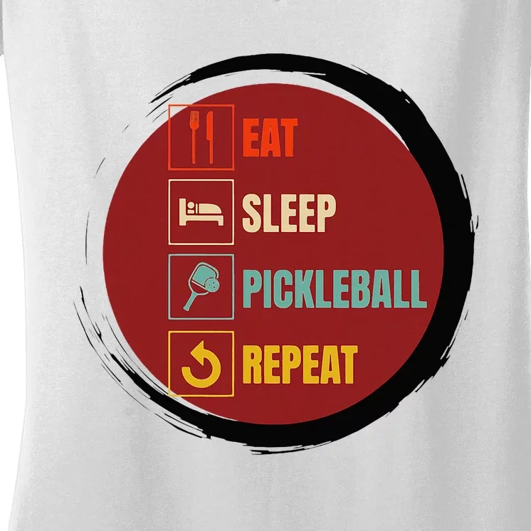 Pickleball Funny Quote Eat Sleep Pickleball Repeat Women's V-Neck T-Shirt