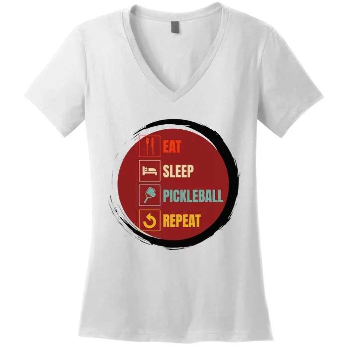 Pickleball Funny Quote Eat Sleep Pickleball Repeat Women's V-Neck T-Shirt