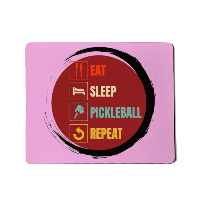 Pickleball Funny Quote Eat Sleep Pickleball Repeat Mousepad