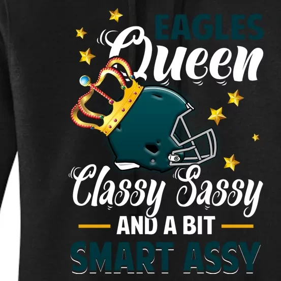 Philadelphia Football Queen Classy Sassy And A Bit Smart Assy Women's Pullover Hoodie