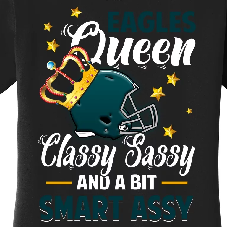 Philadelphia Football Queen Classy Sassy And A Bit Smart Assy Women's T-Shirt