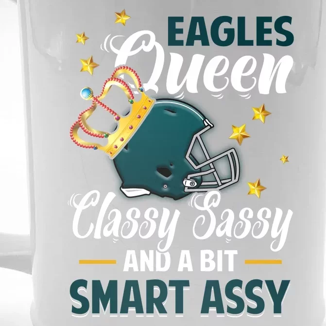 Philadelphia Football Queen Classy Sassy And A Bit Smart Assy Front & Back Beer Stein