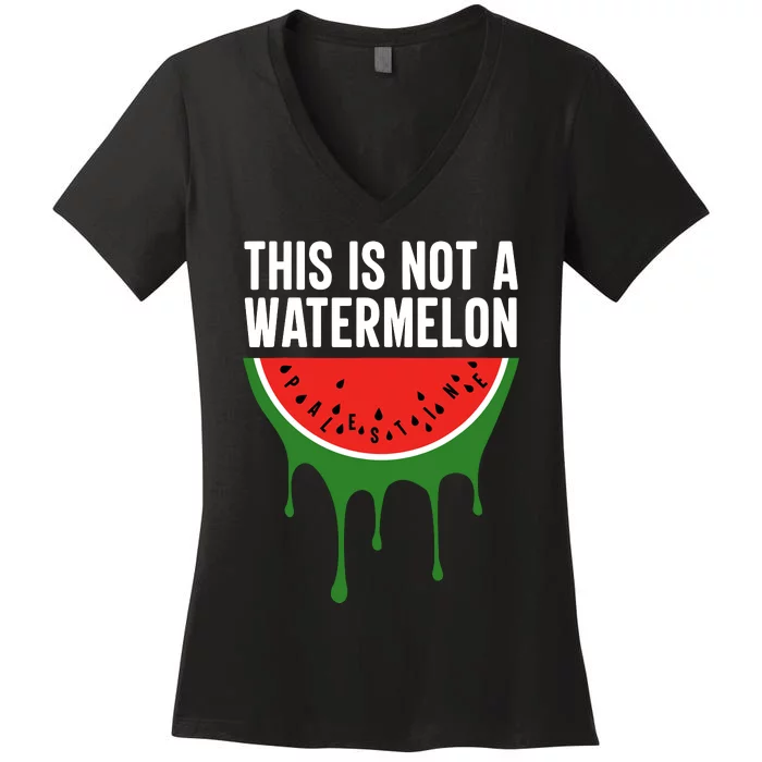 Palestine Funny Quote This Is Not A Watermelon Women's V-Neck T-Shirt