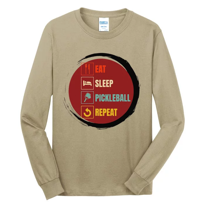 Pickleball Funny Quote Eat Sleep Pickleball Repeat Tall Long Sleeve T-Shirt