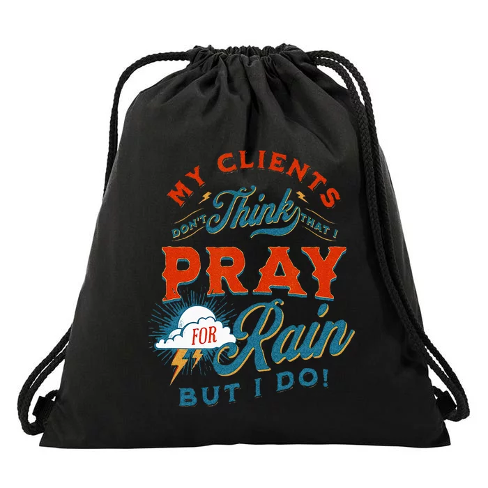 Pray For Rain Cut The Grass Mow The Lawn Farmers Market Drawstring Bag