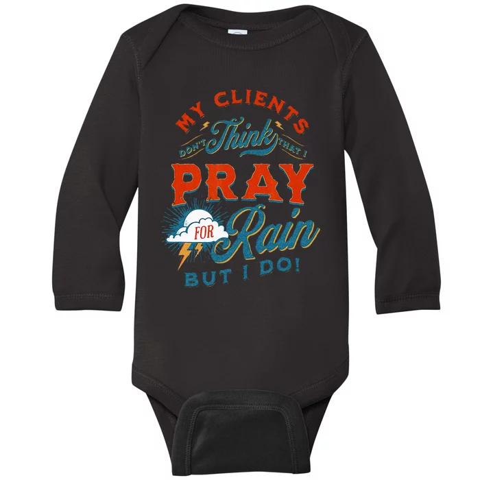 Pray For Rain Cut The Grass Mow The Lawn Farmers Market Baby Long Sleeve Bodysuit