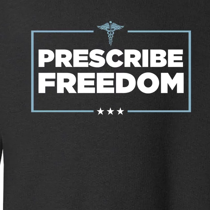 Prescribe Freedom Ron DeSantis Florida Governor Toddler Sweatshirt