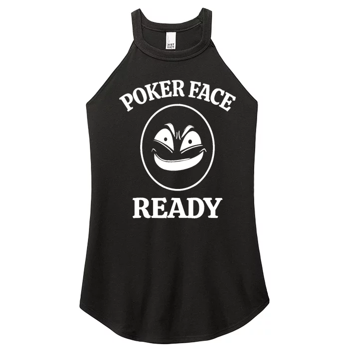 Poker Face Ready Gambling Texas Holdem Funny Card Playing Women’s Perfect Tri Rocker Tank