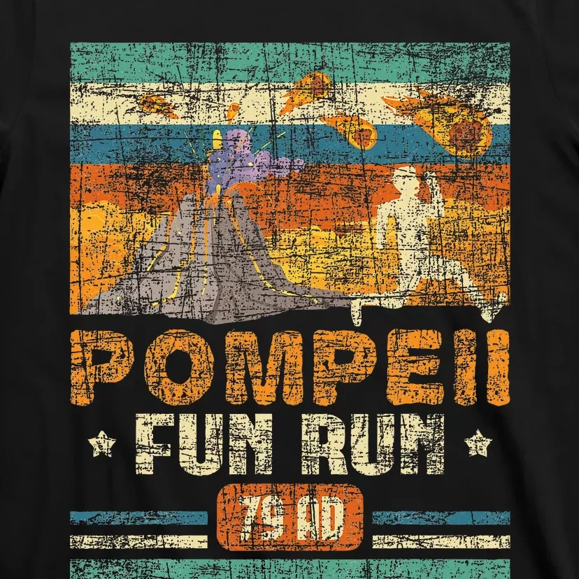 Pompeii Fun Run Geography Volcanologist Volcanology T-Shirt