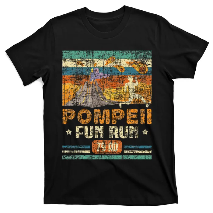 Pompeii Fun Run Geography Volcanologist Volcanology T-Shirt