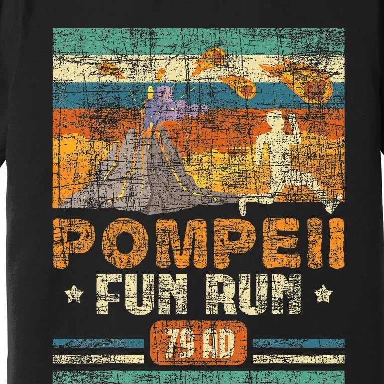 Pompeii Fun Run Geography Volcanologist Volcanology Premium T-Shirt