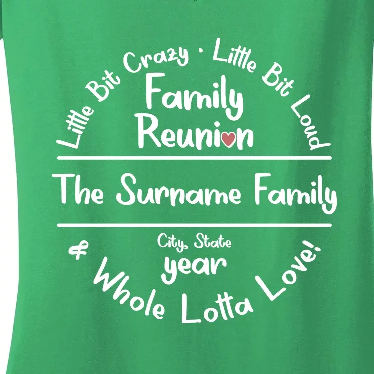 Personalized Family Reunion A Little Bit Crazy Little Bit Loud Whole Lotta Love Women's V-Neck T-Shirt