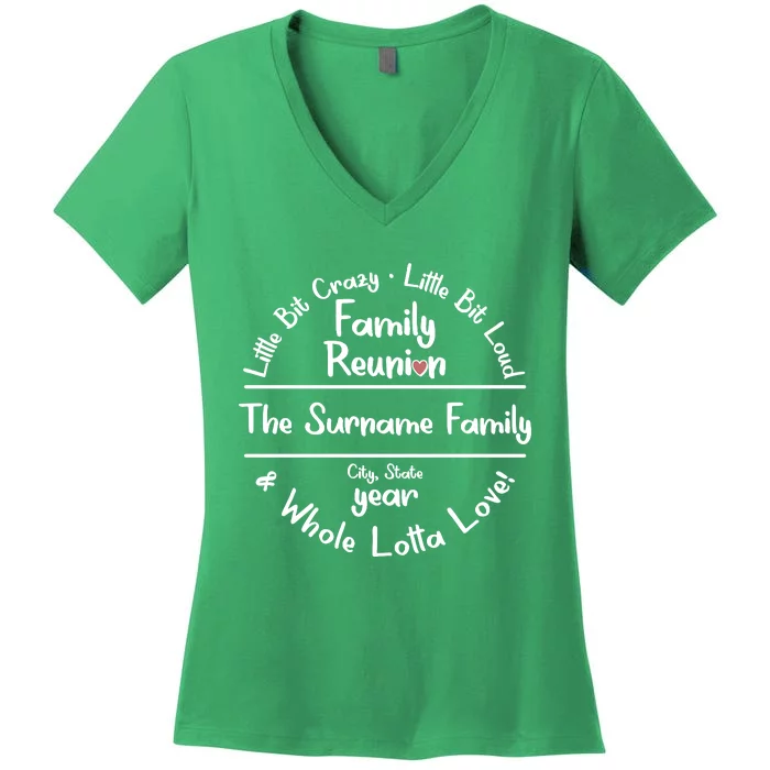 Personalized Family Reunion A Little Bit Crazy Little Bit Loud Whole Lotta Love Women's V-Neck T-Shirt