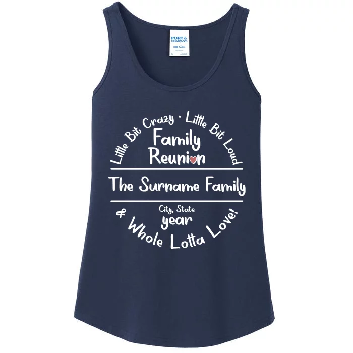 Personalized Family Reunion A Little Bit Crazy Little Bit Loud Whole Lotta Love Ladies Essential Tank