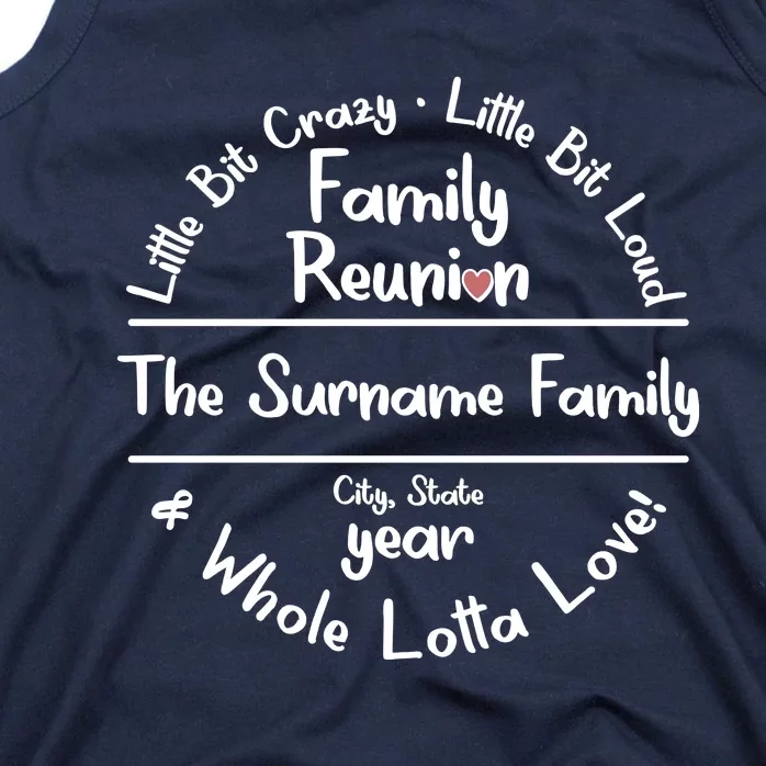 Personalized Family Reunion A Little Bit Crazy Little Bit Loud Whole Lotta Love Tank Top