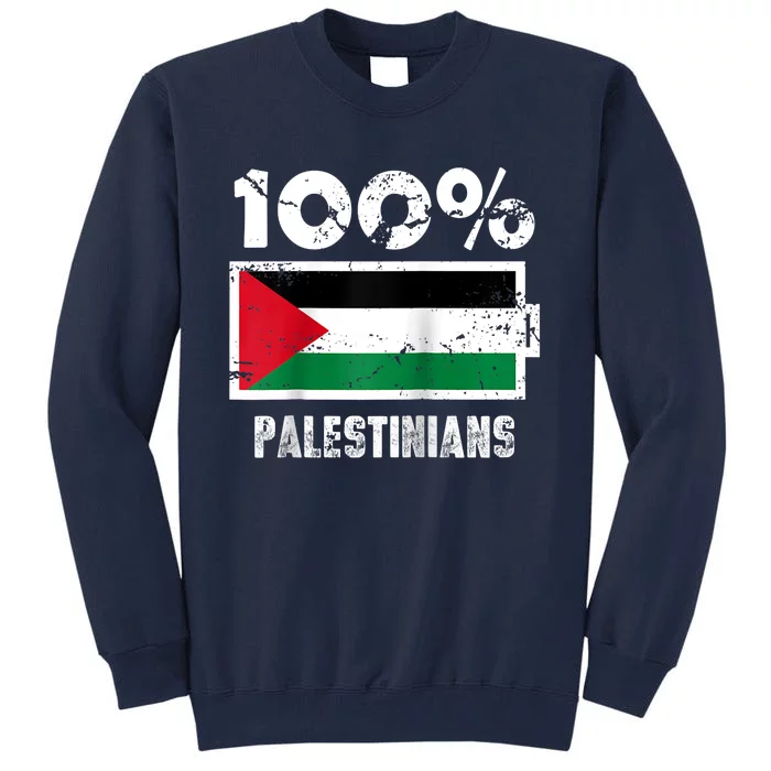 Palestine Flag Support | 100% Palestinians Battery Power Tall Sweatshirt