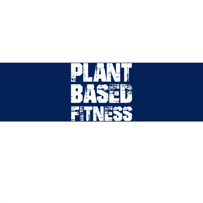 PLANTBASED FITNESS Shirts Vegan Plant Based Bumper Sticker