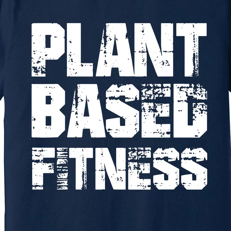 PLANTBASED FITNESS Shirts Vegan Plant Based Premium T-Shirt