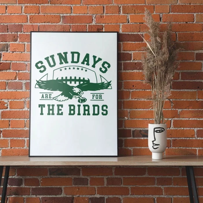 Philadelphia Football Sundays Are For The Birds Poster