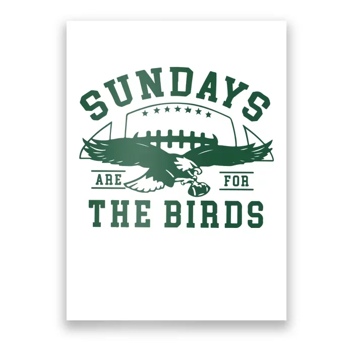 Philadelphia Football Sundays Are For The Birds Poster