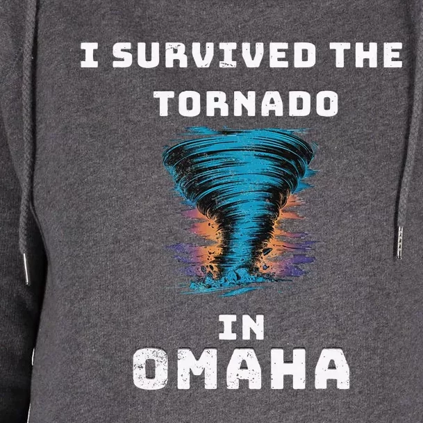 Playful Funny Supportive I Survived The Tornado At Omaha Womens Funnel Neck Pullover Hood